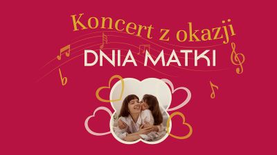 Grafika promująca koncert z okazji Dnia Matki